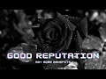 Lagu INSTANT good reputation {listen once}