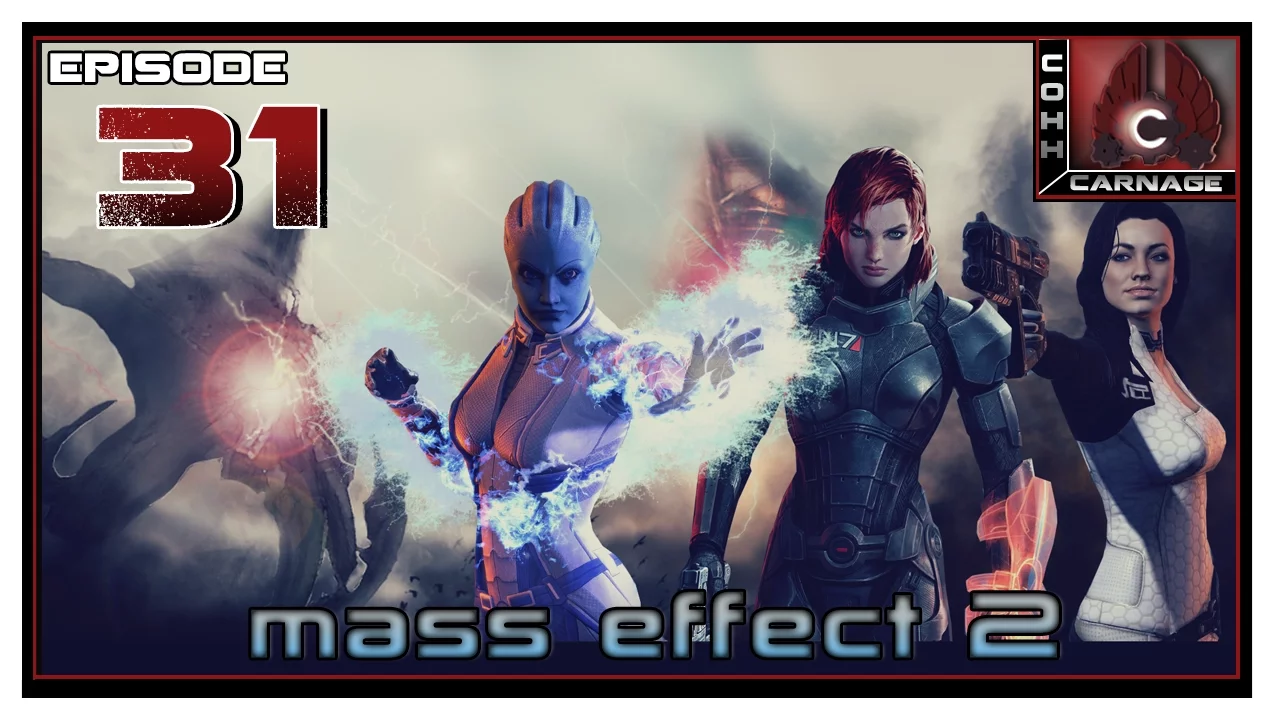 CohhCarnage Plays Mass Effect 2 - Episode 31