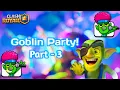 GOBLIN OUTBREAK - PART 3 CLASH ROYALE