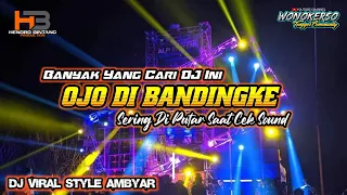 dj ojo di bandingke dj viral cek sound