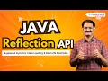 Java Reflection API Explained Dynamic Class Loading Real-Life Examples Naresh IT