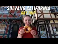 A Day In Solvang California A Taste Of Denmark Things To Do in Solvang