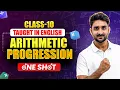 Arithmetic Progressions Full Chapter Class 10 Maths One Shot Taught in English Murtaza Sir