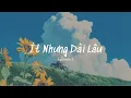 Download Lagu Ít Nhưng Dài Lâu Remix (1hour) | Ít thôi nhé không nhiều, vì từng chiều thường hay đưa đón ...