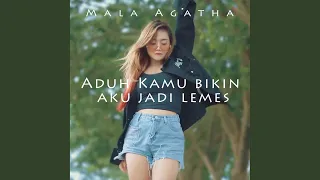 Download Aduh Kamu Bikin Aku Lemes MP3