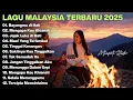 Lagu Malaysia Terbaru Slow Rock Sedih 2025 💔 Full Album Viral \u0026 Menyayat Hati