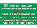 C Programming Challenge Customer Classes Part 2 inheritance C OOP object arrays Properties