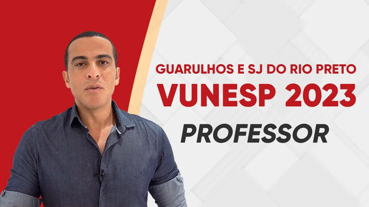 PORTUGUÊS VUNESP 2023 - CONCURSOS DE GUARULHOS E SÃO JOSÉ DO RIO PRETO (PROFESSOR)