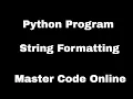 Tutorial 3 Python Formatting Strings