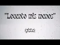 Levanto mis manos - Karaoke (nueva versión)