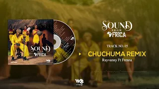 rayvanny ft frenna chuchumaa remix official audio 