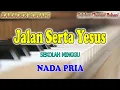 Download Lagu JALAN SERTA YESUS ll KARAOKE ROHANI ll SEKOLAH MINGGU ll NADA PRIA BES=DO