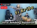 Lagu SI KRIBO - VERSI BAJIDORAN NICO ENTERTAINMENT