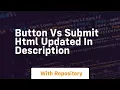Button vs submit html updated in description