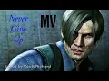 LEON S KENNEDY - (NEVER GIVE UP) - {TRIBUTE} - [MUSIC VIDEO]