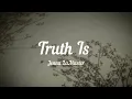 Truth Is | Jenna LaMaster (Lyrics)