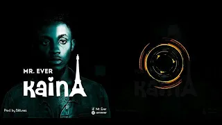 mr ever kaina