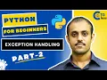 L33 Exception handling Part 2 Python for Beginners
