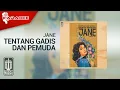 Download Lagu Jane - Tentang Gadis dan Pemuda (Official Karaoke Video)
