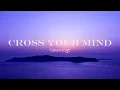 Download Lagu Calum Scott - Cross Your Mind (Lyrics)