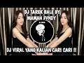 Download Lagu DJ TAREK BALE EH SORRY NYADA MAMPAN SLOW BASS BY MAMAN FVNDY TERBARU 2024 VIRAL TIKTOK !!