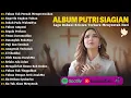 Lagu Lagu Rohani Kristen Putri Siagian Full Album 2026 - Tuhan Tak Pernah Mengecewakan | Lagu Rohani 2026
