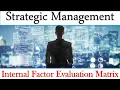 Internal Factor Evaluation Matrix ll Strategic Management ll IGNOU ll MCO 23 ll Strength ll Weakness