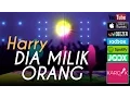 Download Lagu Harry - Dia Milik Orang (Official Lyrics Video)