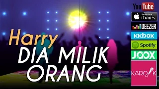 harry dia milik orang official lyrics video 