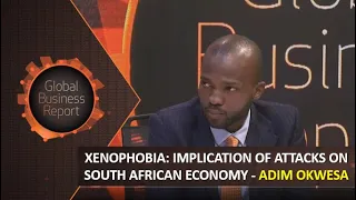 xenophobia implication of attacks on south african economy adim okwesa