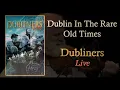Dublin in the Rare Old Times - The Dubliners & Paddy Reilly | 40 Years: Live from The Gaiety (2003)