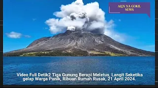 BARU SAJA 3 GUNUNG BERAPI DI INDONESIA MELETUS HARI INI 21-04-2024, ERUPSI MERAPI, RAUNG DAN MARAPI