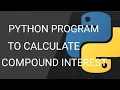 python program to calculate compound interest