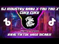 DJ INDUSTRY BABY X TAU TAU X CUKY CUKY FULL BASS VIRAL TIKTOK MENGKANE 2022