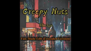mirage by creepy nuts extended version fan made edit 