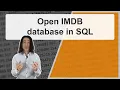 How to open IMDB database using SQL