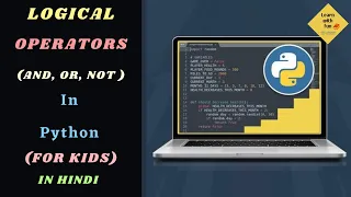 Logical operators in Python Python Tutorial for kids Aged 13 Learn With Fun