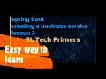 Spring Boot for Beginners - Create a Business Service Lesson 03