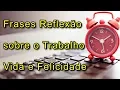 Download Lagu Frases de Trabalho - Refletir sobre a Vida