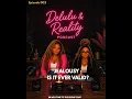 Episode 2 Jealousy Is it Ever Valid Delulu Reality Podcast