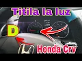 Titila la D en el Tablero Solucion Honda Crv