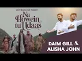 Download Lagu Na Howein Tu Udaas || New Punjabi Masihi Geet 2025 || Daim Gill || Alisha John || Sadaf Samuel