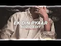 ek din pyaar - mc stan『edit audio』