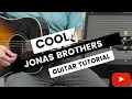 Cool Jonas Brothers Guitar Tutorial // Cool Easy Guitar Chords