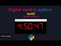 How to Make Digital clock in python Program Bangla Digital clock Project