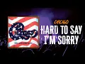 Download Lagu Chicago - Hard To Say I'm Sorry | Lyrics