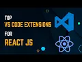 Top VS Code Extensions for React JS