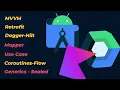 VM Retrofit Use Cases Mapper Dagger Hilt Coroutines Flow Generics Sealed class