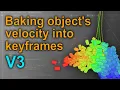 Baking object s velocity into keyframes Blender 2 93 Python script V3