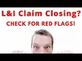 L I Claim Closing - How To Check For Red Flags